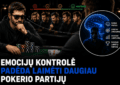 Psichologas: Kaip emocijų kontrolė padeda laimėti daugiau pokerio partijų 3 Psichologas: Kaip emocijų kontrolė padeda laimėti daugiau pokerio partijų