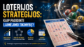 Loterijos strategijos: Kaip padidinti laimėjimo tikimybę? 5 Loterijos strategijos: Kaip padidinti laimėjimo tikimybę?