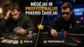 Psichologiniai skirtumai tarp mėgėjų ir profesionalių pokerio žaidėjų 5 Psichologiniai skirtumai tarp mėgėjų ir profesionalių pokerio žaidėjų